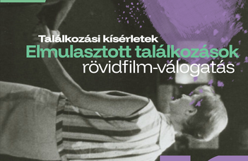 Az ELTE Filmtudomány Tanszék hallgatóinak rövidfilm-válogatása a Budapesti Klasszikus Film Maratonon