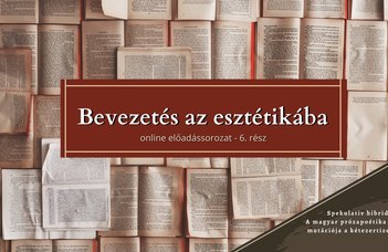 Az ELTE Esztétika Tanszék sorozatában Nemes Z. Márió tart előadást.