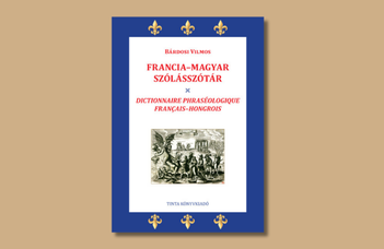 Már a polcokon a Francia–magyar szólásszótár