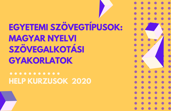 2020/21 ősz| Egyetemi szövegtípusok: magyar nyelvi szövegalkotási gyakorlatok