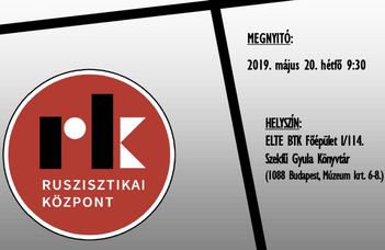 A Ruszisztikai Központ nemzetközi konferenciája.