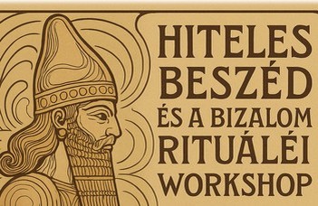 Hiteles beszéd és a bizalom rituáléi az ókori Közel-Keleten