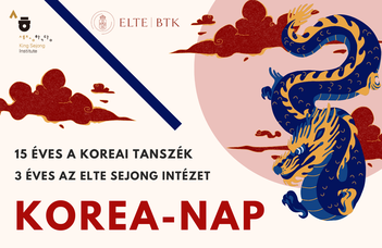 A Koreai Tanszék és a Sejong Intézet közös jubileumi ünnepe.