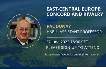 Relations in East-Central Europe: Historical and current concord and rivalry